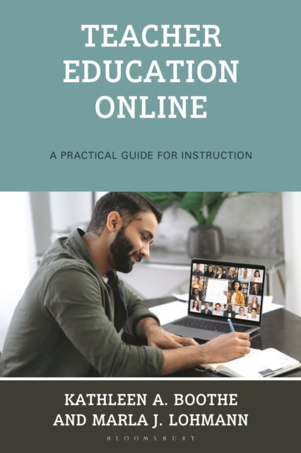 Teacher Education Online - A Practical Guide for Instruction