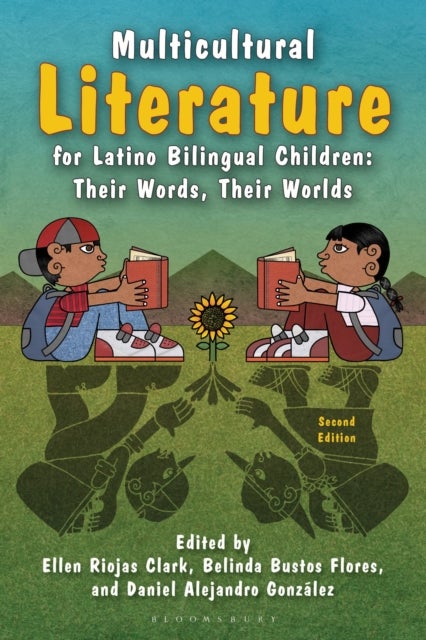 Multicultural Literature for Latino Bilingual Children - Their Words, Their Worlds, Second Edition
