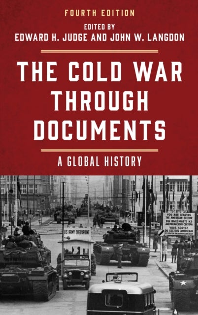 The Cold War through Documents - A Global History