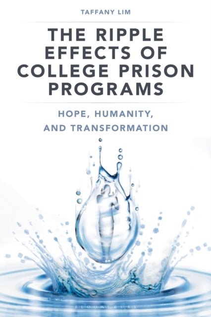 The Ripple Effects of College Prison Programs - Hope, Humanity, and Transformation