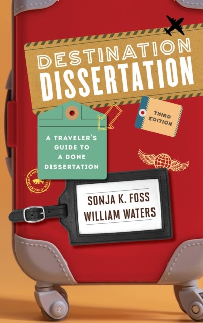 Destination Dissertation - A Traveler's Guide to a Done Dissertation