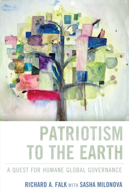 Patriotism to the Earth - A Quest for Humane Global Governance