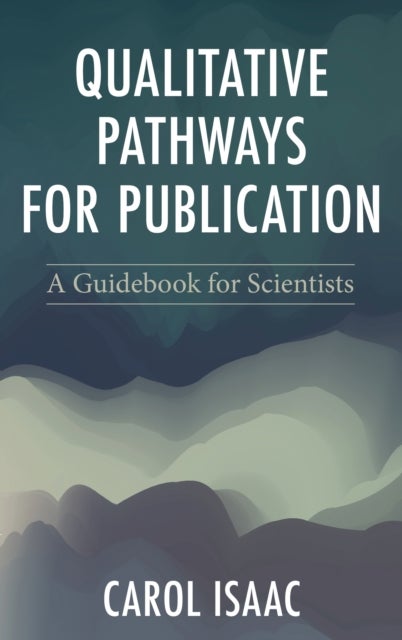 Qualitative Pathways for Publication - A Guidebook for Scientists
