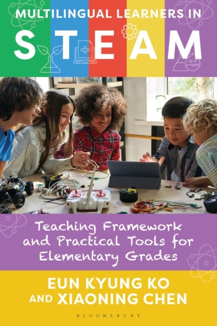 Multilingual Learners in STEAM - Teaching Framework and Practical Tools for Elementary Grades
