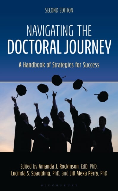 Navigating the Doctoral Journey - A Handbook of Strategies for Success