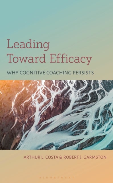 Leading Toward Efficacy - Why Cognitive Coaching Persists