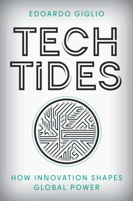 Tech Tides - How Innovation Shapes Global Power