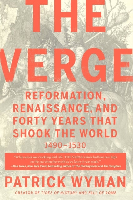 The Verge - Reformation, Renaissance, and Forty Years that Shook the World
