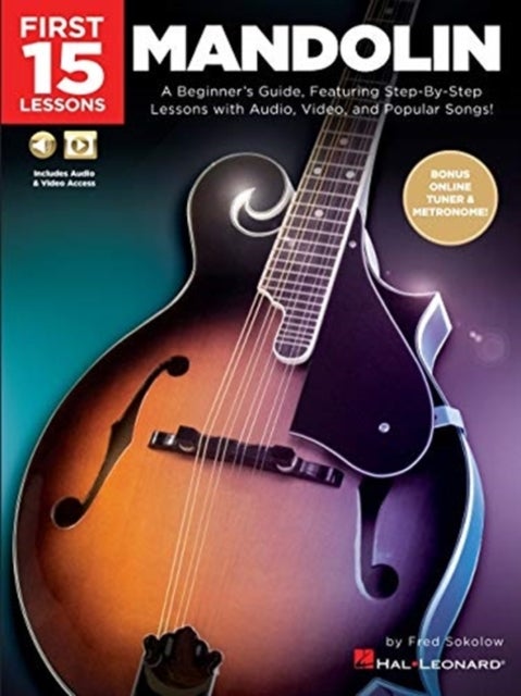Mandolin - A Beginner's Guide, Featuring Step-by-step Lessons With Audio, Video, and Popular Songs!