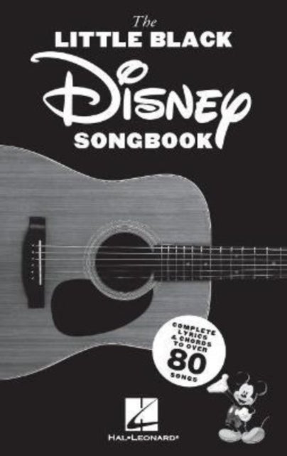 The Little Black Disney Songbook - Complete Lyrics and Chords to Over 80 Songs