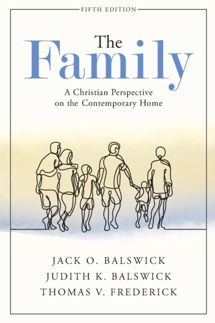 The Family ¿ A Christian Perspective on the Contemporary Home