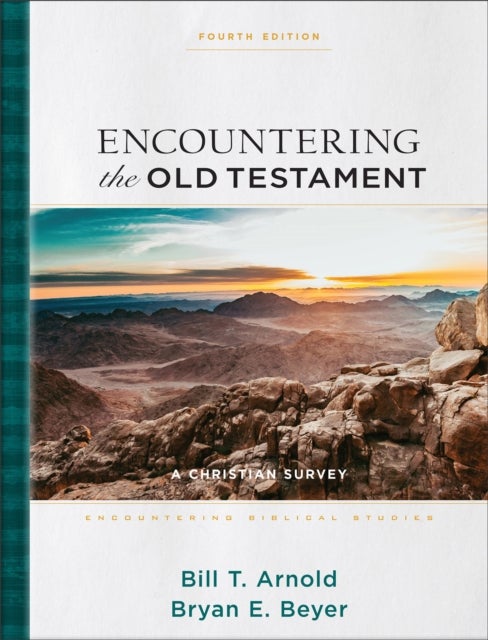 Encountering the Old Testament - A Christian Survey