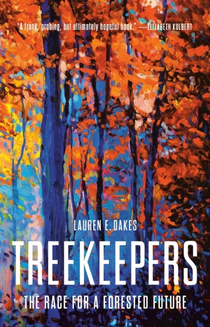 Treekeepers - The Race for a Forested Future