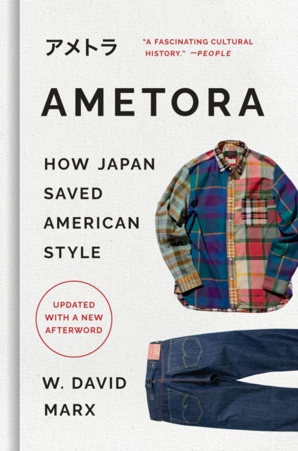 Ametora - How Japan Saved American Style