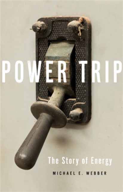 Power Trip - The Story of Energy