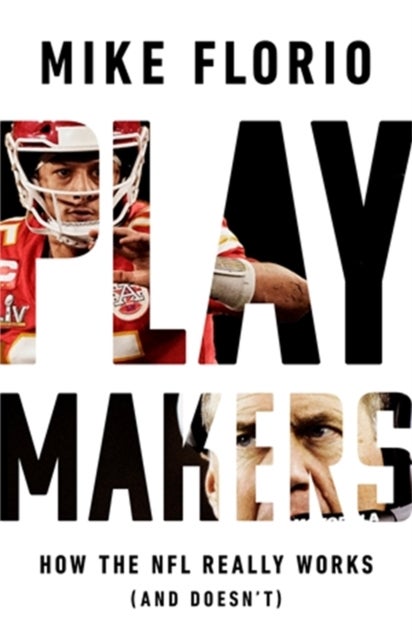 Playmakers - How the NFL Really Works (And Doesn't)