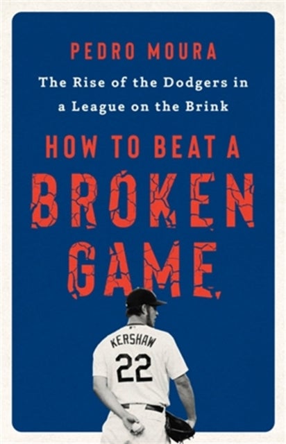 How to Beat a Broken Game - The Rise of the Dodgers in a League on the Brink