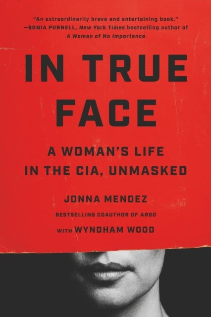 In True Face - A Woman's Life in the CIA, Unmasked