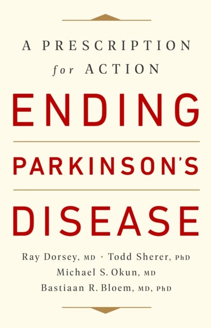 Ending Parkinson's Disease - A Prescription for Action