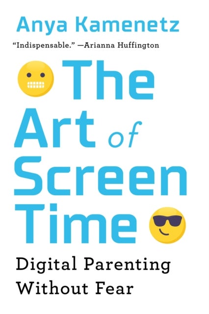 The Art of Screen Time - How Your Family Can Balance Digital Media and Real Life