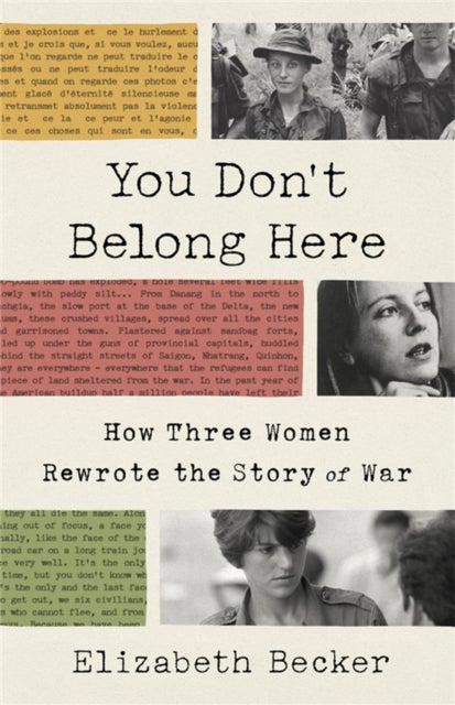 You Don't Belong Here - How Three Women Rewrote the Story of War