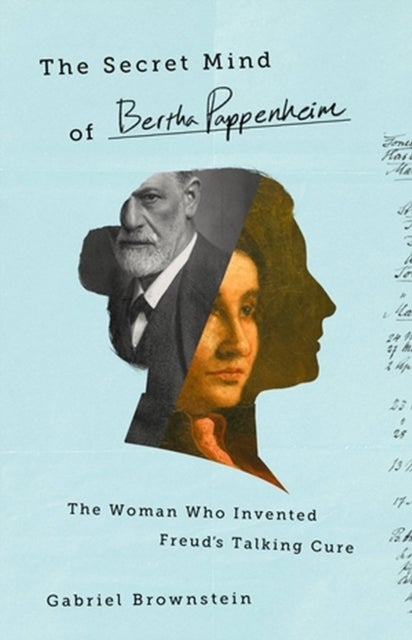 The Secret Mind of Bertha Pappenheim - The Woman Who Invented Freud's Talking Cure