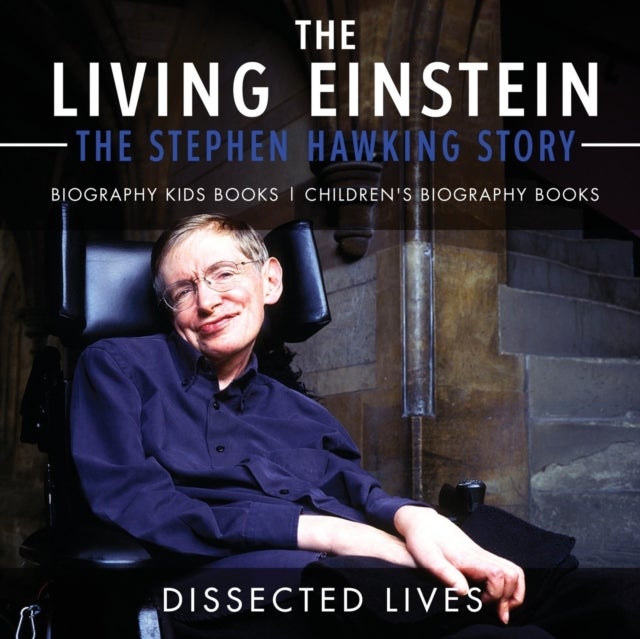The Living Einstein - The Stephen Hawking Story
