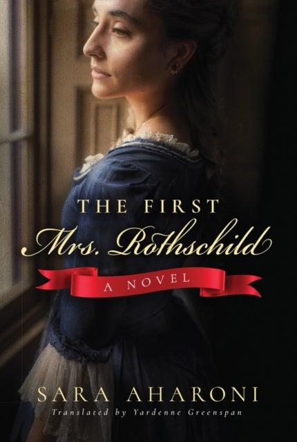 The First Mrs. Rothschild - A Novel