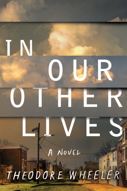 In Our Other Lives - A Novel