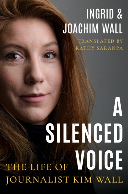 A Silenced Voice - The Life of Journalist Kim Wall