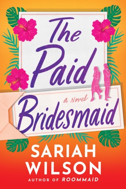 The Paid Bridesmaid - A Novel