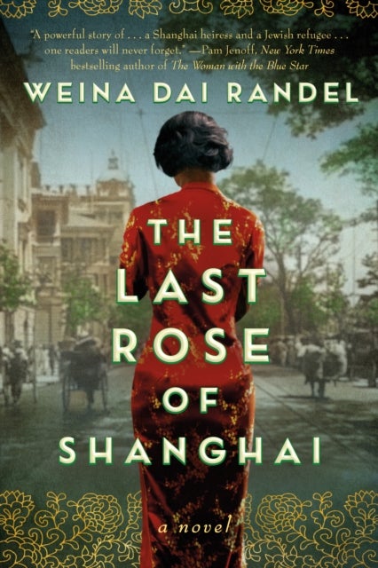 The Last Rose of Shanghai - A Novel