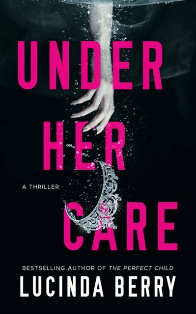 Under Her Care - A Thriller