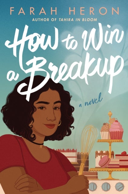 How to Win a Breakup - A Novel