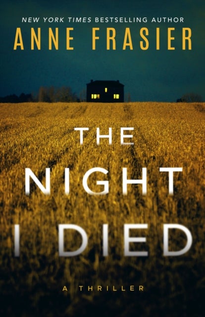 The Night I Died - A Thriller