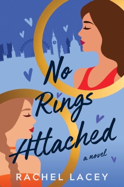 No Rings Attached - A Novel
