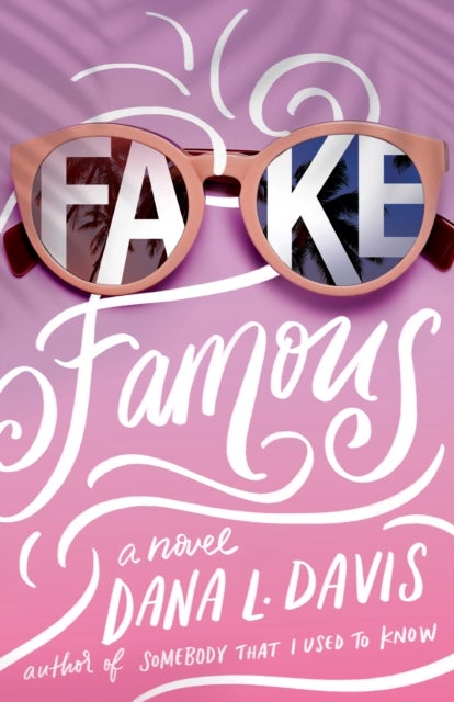 Fake Famous - A Novel