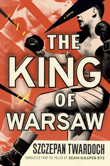 The King of Warsaw - A Novel