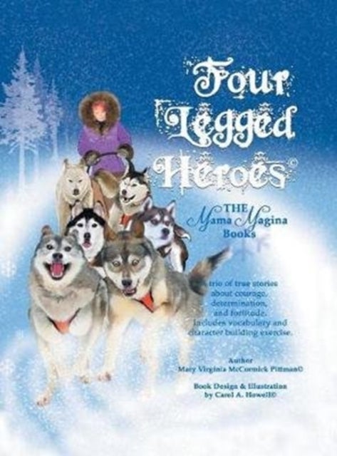 Four Legged Heroes - The Mama Magina Books