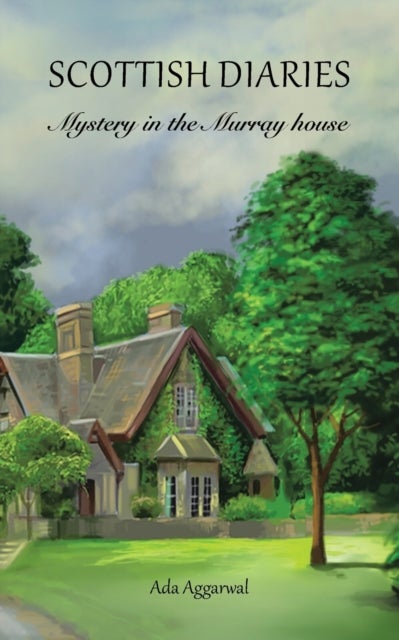 Scottish Diaries - Mystery in the Murray House
