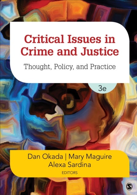 Critical Issues in Crime and Justice - Thought, Policy, and Practice