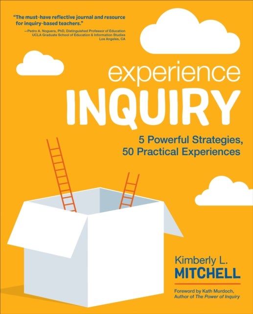 Experience Inquiry - 5 Powerful Strategies, 50 Practical Experiences