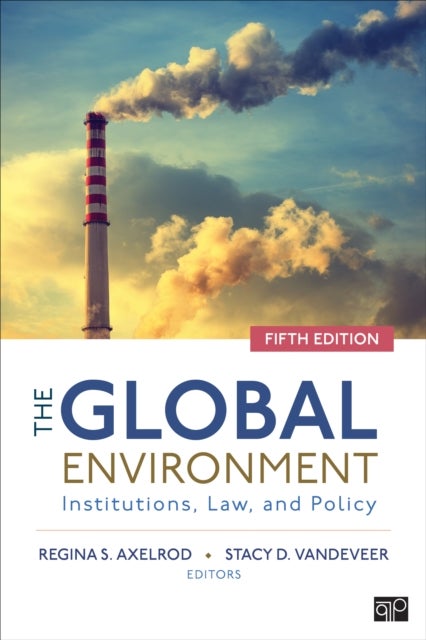 The Global Environment - Institutions, Law, and Policy