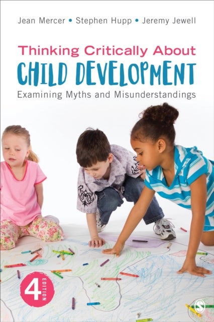 Thinking Critically About Child Development - Examining Myths and Misunderstandings