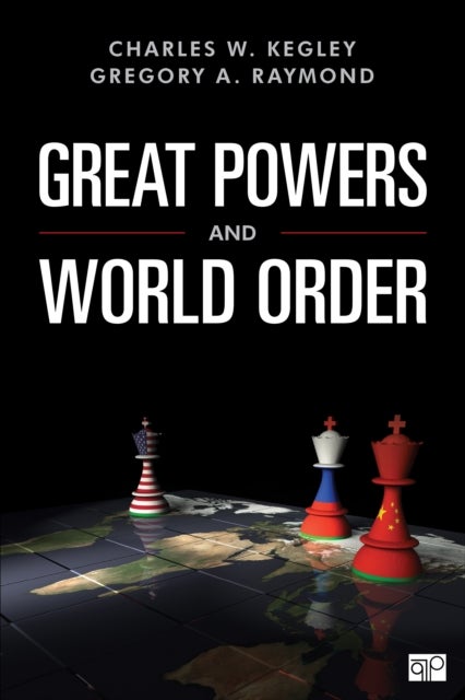 Great Powers and World Order - Patterns and Prospects