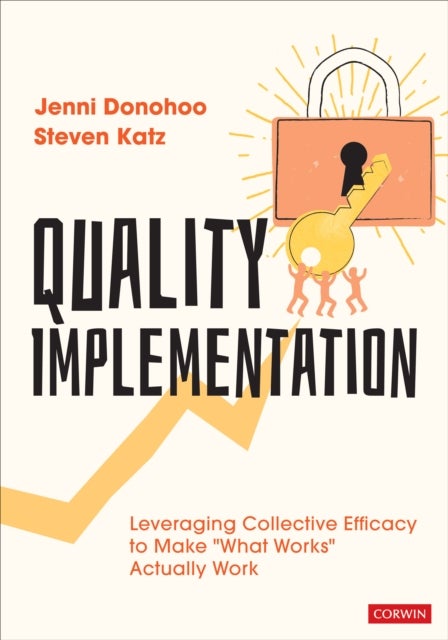 Quality Implementation - Leveraging Collective Efficacy to Make "What Works" Actually Work