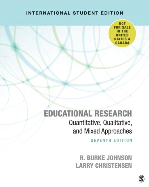 Educational Research - International Student Edition - Quantitative, Qualitative, and Mixed Approaches