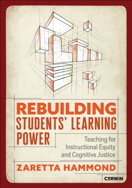 Rebuilding Students' Learning Power - Teaching for Instructional Equity and Cognitive Justice