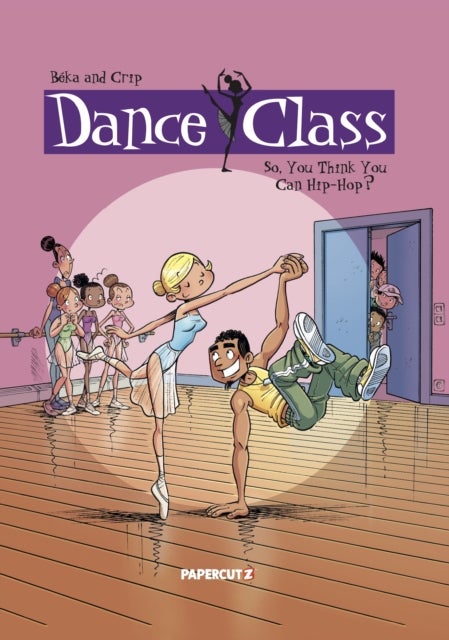 Dance Class Vol. 1 - So, You Think You Can Hip-Hop?