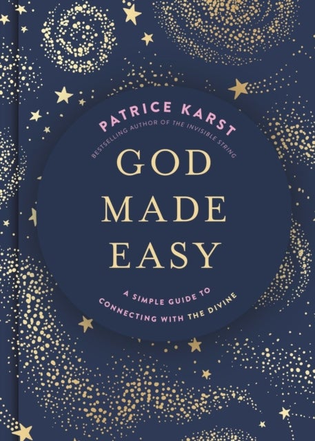 God Made Easy - A Simple Guide to Connecting with the Divine